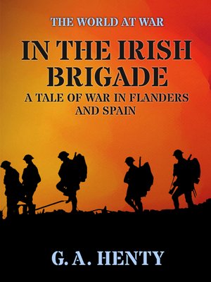 cover image of In the Irish Brigade  a Tale of War in Flanders and Spain